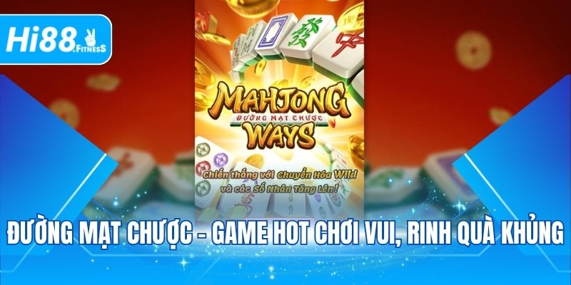 Đường mạt chược - Game hot chơi vui, rinh quà khủng
